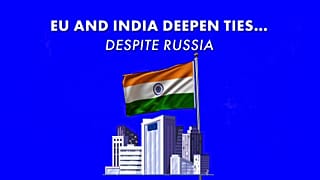 EU and India seek closer relations in shadow of Russia